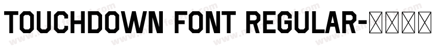 Touchdown Font Regular字体转换